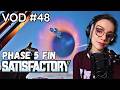 VOD ▶ Découverte de Satisfactory #48 - On termine ENFIN la phase 5 ! | Live du 31/01/2026