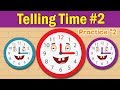 Learn to Tell Time #2 | Telling the Time Practice for Children | What's the Time? | Fun Kids English