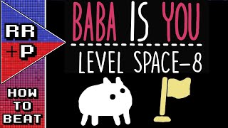 How To Beat/Solve Baba Is You: Space-8 (Bottleneck) - Baba Is You Puzzle Solution Guide #99