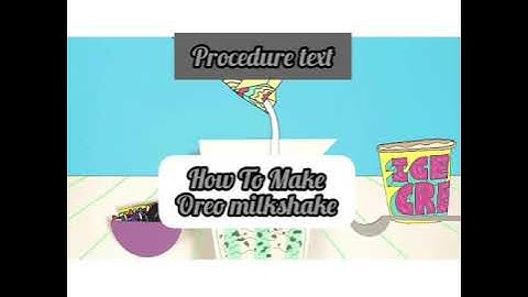 HOW TO MAKE OREO MILKSHAKE "PROCEDURE TEXT"