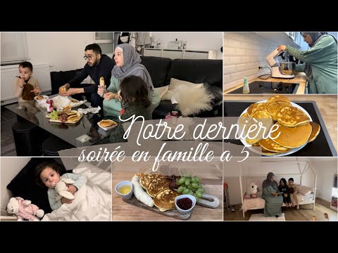 Routine famille: Notre dernière soirée en famille à 5 + recette de pancakes 🥞