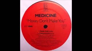 Medicine - Money Don't Make You