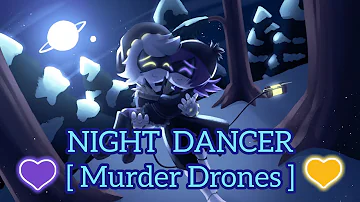 NIGHT DANCER [ Murder Drones ] Cover- Español 💜 UZI × N 💛