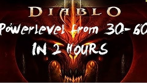 How to powerlevel from 30-60 in less than 2 hours! (Diablo III)