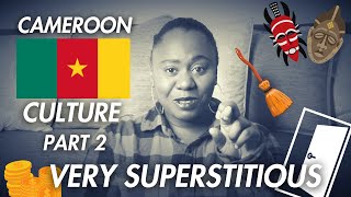 CAMEROON CULTURE, CUSTOMS & SOCIAL PRACTICES (PART 2) | SCARY SUPERSTITIONS 🇨🇲