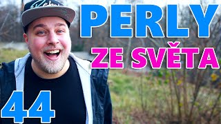 PERLY ZE SVĚTA 44
