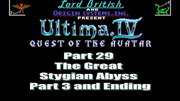 Ultima IV Quest of the Avatar Walkthrough Part 29 The Great Stygian Abyss Part 3 and Ending