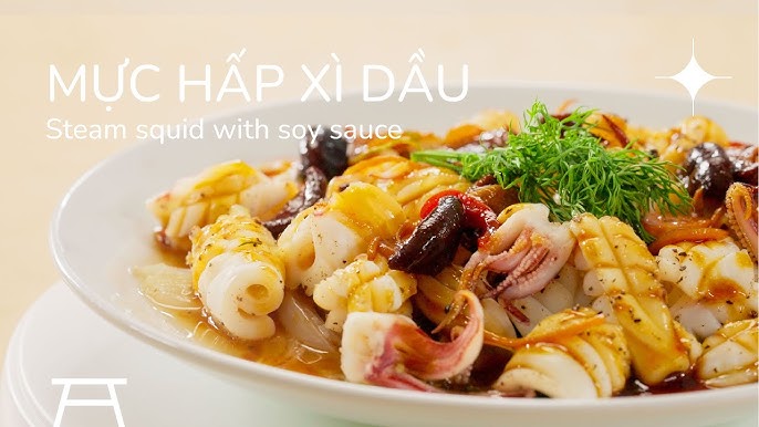 Mực Hấp Dầu - Món Ngon Đậm Đà Hương Vị Việt Nam