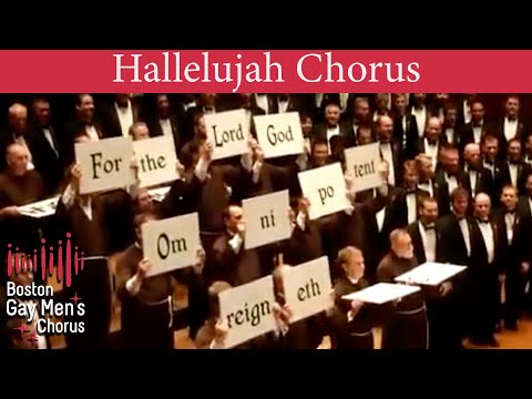 Hallelujah Chorus I Boston Gay Men&#039;s Chorus