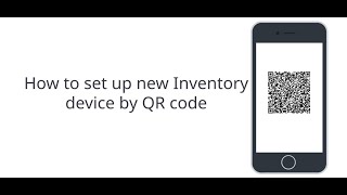 How to set up new Inventory device by QR code from another device