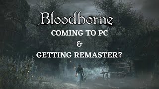 Bloodborne - Coming to PC & getting remaster [In Hindi]