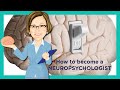 ICFYB: How To Become a Neuropsychologist