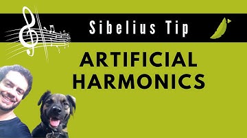 ARTIFICIAL HARMONICS - SIBELIUS TIPS