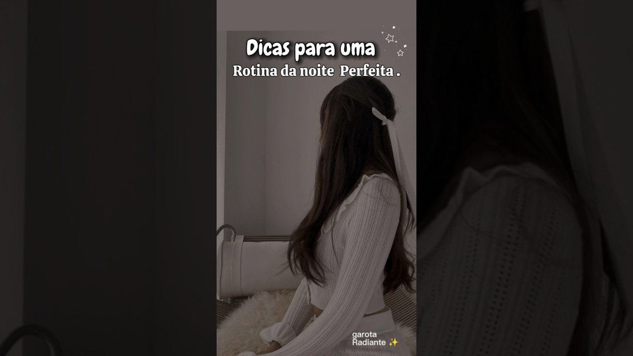 rotina da noite perfeita.