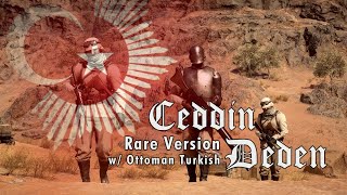 Ceddin Deden (چيددين ديدين) - Rare version with Ottoman Turkish lyrics Resimi