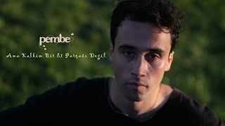 Video thumbnail of "pembe  - Ama Kalbim Bir Et Parçası Değil (Official Video)"