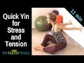 Super Quick Yin Yoga for Stress Relief and Mid-Day Tension
