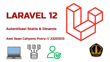 Tutorial Autentikasi Statis dan Dinamis di Laravel 12