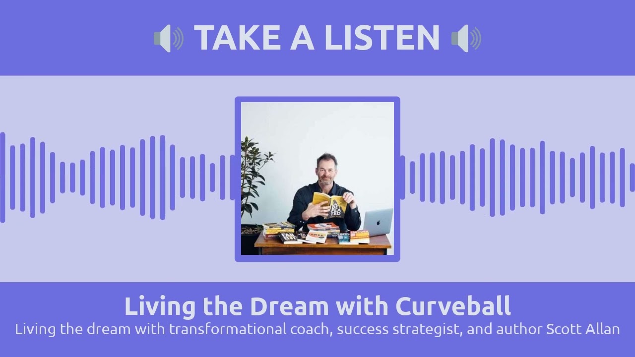 Living the dream with transformational coach, success strategist, and author Scott Allan |...