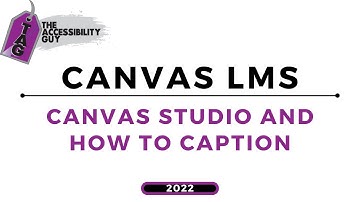 How to use Canvas Studio to host videos with captions