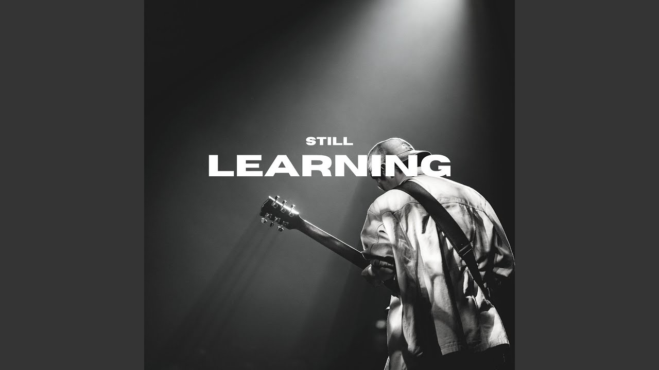 Watch Still Learning on YouTube Watch Still Learning on YouTube