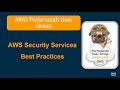 Aws security services and best practices with kunal batra