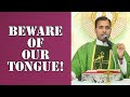 Beware of our Tongue! - Fr Joseph Edattu VC