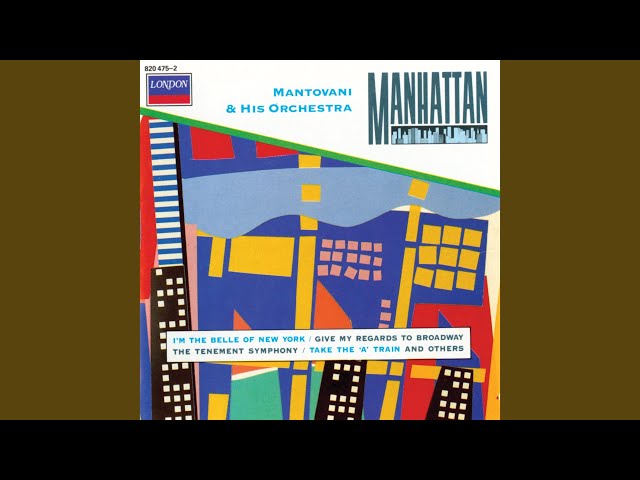 Mantovani & His Orchestra - Give My Regards To Broadway