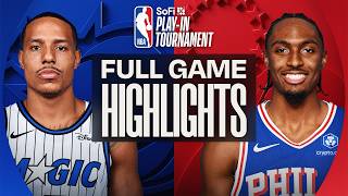 Magic At 76ers  Sofi Playin Tournament   Game Highlights  April 15 2026