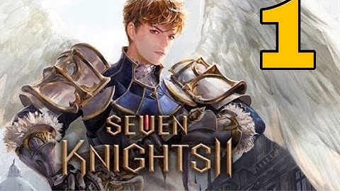 Seven Knights 2 [KR] Netmarble Games | Gameplay 1 | IOS / Android