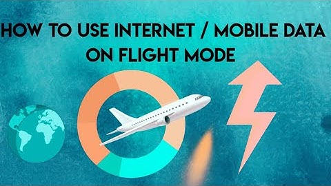How to use internet / Mobile Data In Flight Mode In Android Device
