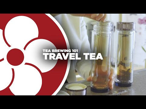 Tea Brewing 101: TRAVEL TEA