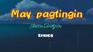 May Pagtingin | lyrics | Bern Marzan