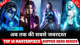Top 10 World Best Supper Hero Web Series in hindi | Masterpiece super hero series