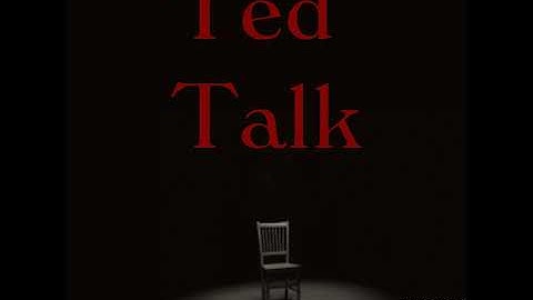 Thumbnail of Ted Talk, Pt. 1