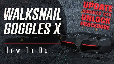 Walksnail Goggles X Firmware Update & VTX Unlock Tutorial | Unlock 8 Channels & 1000/1200mW Power