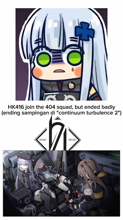 HK416's lore | #girlsfrontline   | (If there are any misinformation, please just comment, thanks :3)