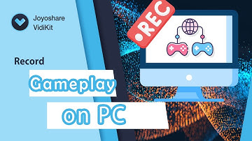 How to Record Gameplay on PC | Joyoshare VidiKit