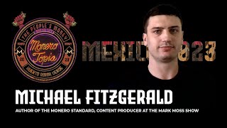 The Monero Standard with Michael Fitzgerald #Monerotopia23