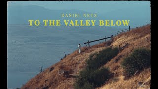 Daniel Netz - To The Valley Below