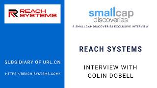 Reach Systems (subsidiary of CSE: URL) Interview with CEO Colin Dobell