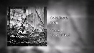 Cold Earth - Land of Nod [Official Stream]