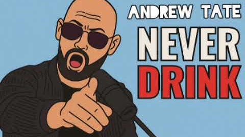 Andrew Tate Explains Why You Should NEVER Drink – Powerful Life Advice
