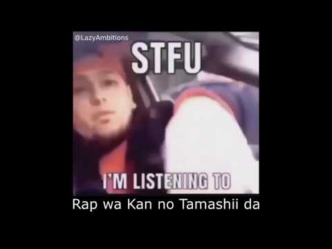 stfu-i'm-listening-to-"rap-wa-kan-no-tamshii-da"
