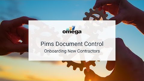 Pims Document Control - Onboarding new contractors