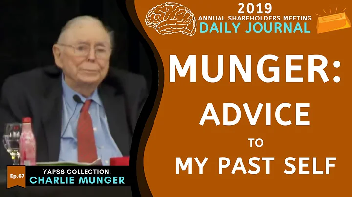 Charlie Munger: Advice To My Past Self. | Daily Journal 2019【C:C.M Ep.67】