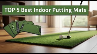 TOP 5 Best Indoor Putting Mat 2025 | Perfect Your Putt from the Comfort of Home