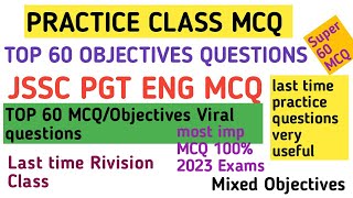 PRACTICE CLASS MCQ JSSC PGT ENGLISH TOP 60 Objectives questions Revision Class most imp 100%imp