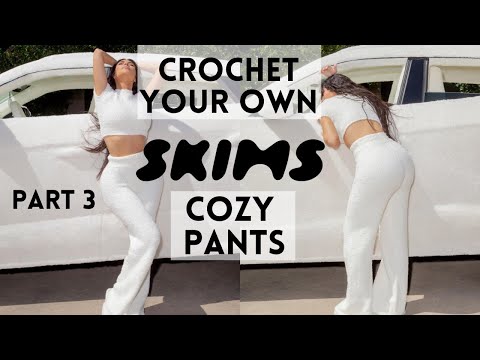 make your own SKIMS wide leg cozy pants- crochet tutorial - part 3/3 