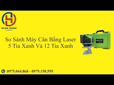 Video So Sánh Máy Cân Bằng Laser 5 Tia Xanh Và 12 Tia Xanh |... - youtube